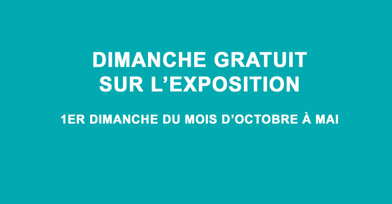 Dimanche gratuit sur l'exposition