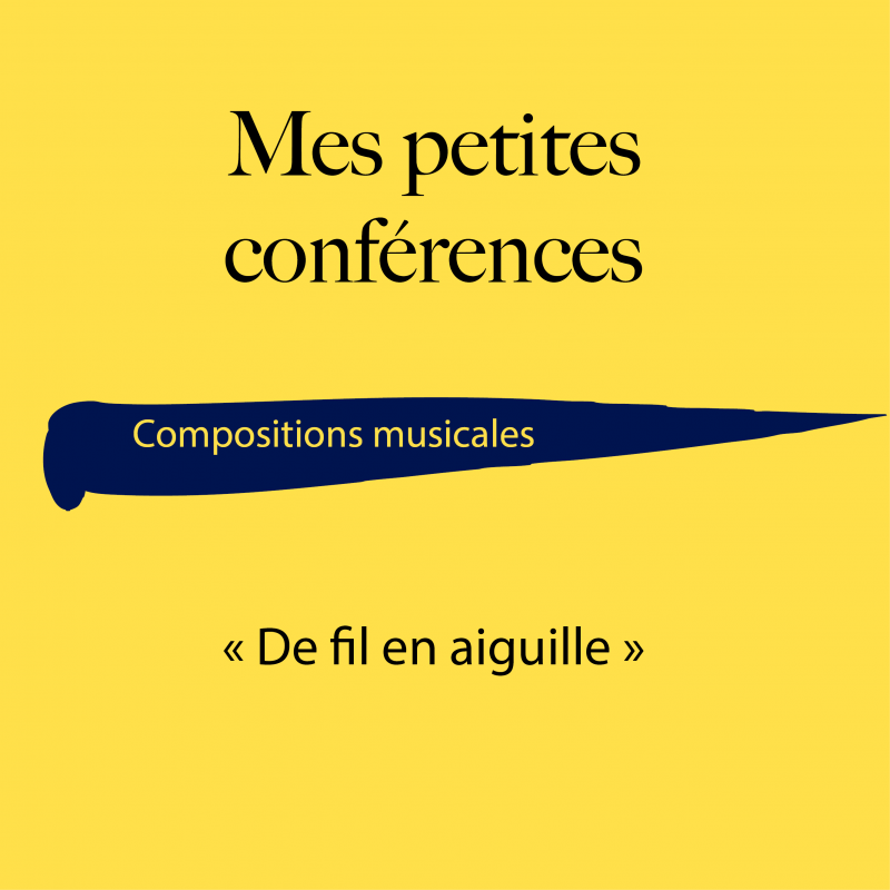 Mes petites conf Musique : de fil en aiguille_Annecy